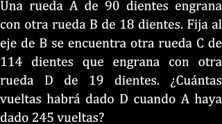 Una rueda A de 90 dientes engrana con otra rueda B de 18 dientes Fija al eje de B se encuentra otra [upl. by Ennoryt]