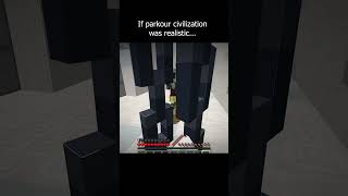 Parkour civilization but realistic 12 minecraft minecraftmemes parkourcivilization [upl. by Risley]