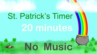 20 minute St Patrick’s Day Timer with Calm Alarm [upl. by Donegan]