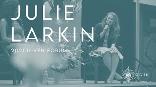 2021 GIVEN Forum  Julie Larkin [upl. by Mazur]