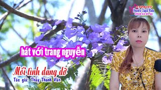 Karaoke vọng cổ Mối Tình Dang Dở hát với Trang Nguyễn tgThầy Thanh Vân [upl. by Craw]