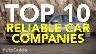 Top 10 Most Reliable Car Companies [upl. by Nomi]