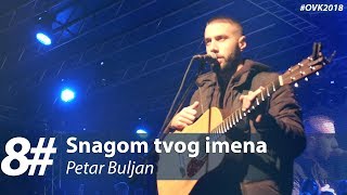 8 Petar Buljan  Snagom tvog imena [upl. by Llerat]