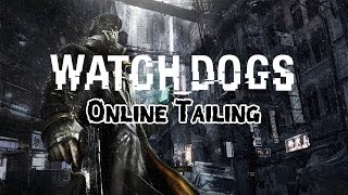 Watch Dogs Online Tailing  ตามติดชีวิตคนอื่น [upl. by Aitam]