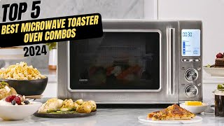 Best Microwave Toaster Oven Combos 2024 [upl. by Itnaihc685]