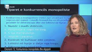 Ekonomi 12  Konkurrenca monopoiste dhe oligopoli [upl. by Stimson664]