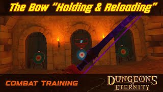 Bow Training  Holding amp Reloading  Dungeons of Eternity [upl. by Syman]