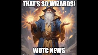 Wizards of the Coast news Thats so Wizards [upl. by Han160]