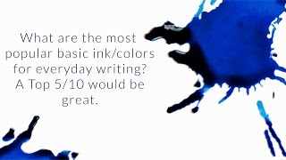 What Are The Most Popular Basic Ink Colors For Everyday Writing  QampA Slices [upl. by Gerda437]