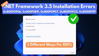 Fix Microsoft NET Framework 35 Installation Errors 0x800F0906 0x800F081F 0x8000FFFF and More [upl. by Enayr]