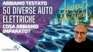 Abbiamo TESTATO 50 DIVERSE AUTO ELETTRICHE ecco COSA abbiamo IMPARATO e come GUARDIAMO al FUTURO [upl. by Maleki928]