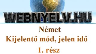 Német igeragozás kijelentő mód jelen időben  1 rész [upl. by Aehtela]