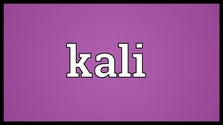 Kali Meaning [upl. by Saxen]