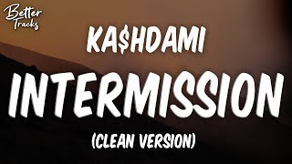 Kahdami  Intermission Clean Lyrics 🔥 Intermission Clean [upl. by Ame434]