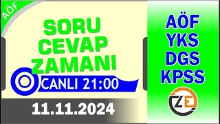 AÖF 11 11 2024  PAZARTESİ 2100  Canlı Soru Cevap Zamanı  Açıköğretim DGS KPSS YKS [upl. by Sirap788]