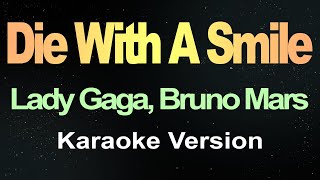 Die With A Smile  Lady Gaga Bruno Mars Karaoke song [upl. by Tove]