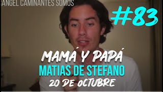 83 PAPÁ Y MAMÁ  20 OCT  matíasdestefano [upl. by Eenej989]