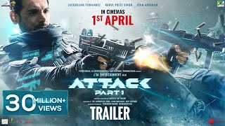 Attack  Official Trailer  John A Jacqueline F Rakul Preet S  Lakshya Raj Anand April 1st 2022 [upl. by Amoakuh]