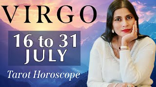 VIRGO Tarot reading from 16 to 31 July 2024 [upl. by Assirroc]