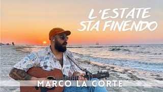 L’estate sta finendo  Cover by Marco La Corte [upl. by Enymsaj825]