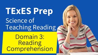 TExES Science of Teaching Reading 293 Test Prep Study Guide Domain 3 Reading Comprehension [upl. by Haldis]