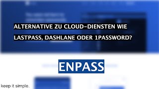 Enpass DIE Alternative zu LastPass Dashlane und 1Password [upl. by Cohleen]