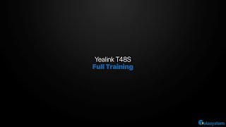 Yealink T48s  Full Training [upl. by Malamut]