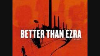 Better Than Ezra  Overcome [upl. by Kirshbaum207]