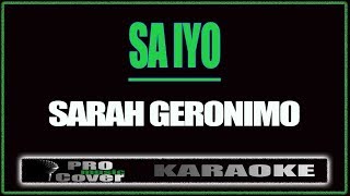 Sa Iyo  SARAH GERONIMO KARAOKE [upl. by Legge]