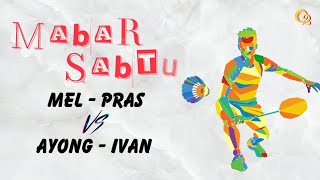 Mel  Pras VS Ayong  Ivan [upl. by Jemmie]