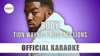 Tion Wayne x Russ Millions  Body Official Karaoke Instrumental  SongJam [upl. by Tebzil884]