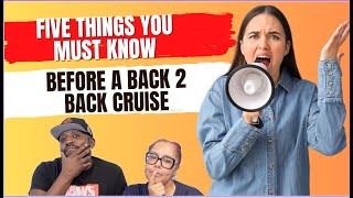 BacktoBack Cruising 5 Things You NEED TO KNOW [upl. by Yelahc316]