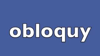 How to pronounce obloquy [upl. by Wilda]