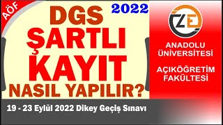 AÖF 2022 Açıköğretim Şartlı Kayıt Nasıl Yapılır Kayıt Tarihleri [upl. by Aitercul637]