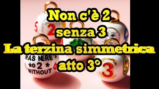 Non cè 2 senza 3 la terzina simmetrica atto terzo [upl. by Chute]