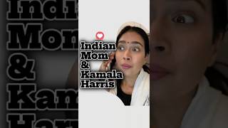 Indian Mom amp Kamala Harris [upl. by Lamond]