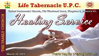 Life Tabernacle UPC Healing Service March 30 2024 quotRev Leroy S Dawsonquot [upl. by Ophelie310]