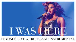 Beyoncé  I Was Here Live At Roseland Instrumental [upl. by Ecerehs212]