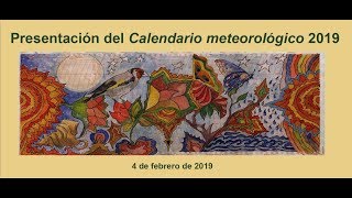 3 Presentación del Calendario meteorológico 2019 [upl. by Lyrej]