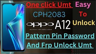 Oppo A12 Pin Pattern Password unlock plus FRP One Click  Oppo A12 unlock by UMT [upl. by Ahsenek]