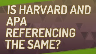 Is Harvard and APA referencing the same [upl. by Eenalem]