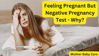 Feeling Pregnant But Negative Pregnancy Test  Why [upl. by Venita]