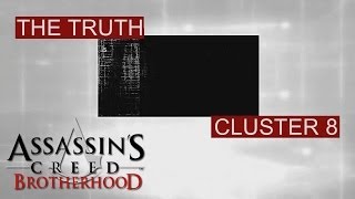 Assassins Creed Brotherhood  The Truth  Cluster 8 [upl. by Eittod759]