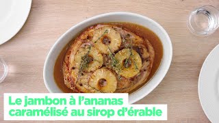 Épisode 22  Le jambon à lananas caramélisé au sirop dérable [upl. by Liliane]