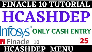 Finacle 10 Tutorial  HCASHDEP  cash entry in finacle 10  Learn and gain [upl. by Lowe1]