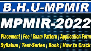 BHU MPMIR Entrance Exam  2022  Application form  2022  Syllabus  Exam Pattern  Placement [upl. by Nadruoj]