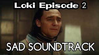 Loki Episode 2 Sad SoundtrackSong  Loki 1x02 Sad Soundtrack [upl. by Oramlub]