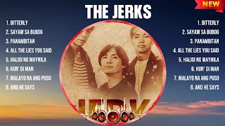 The Jerks The Best OPM Songs Playlist 2024  Greatest Hits Full Album Collection [upl. by Heti]