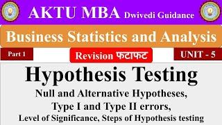 Hypothesis testing Business Statistics and Analytics business statistics and analytics aktu notes [upl. by Selokcin167]