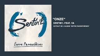 Sentin l  Onze feat VA [upl. by Odnaloy]